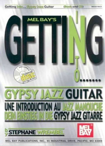 Stephane Wrembel Getting Into Gypsy Jazz Guitar [With Companion CD]